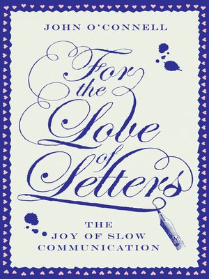 cover image of For the Love of Letters--The Joy of Slow Communication